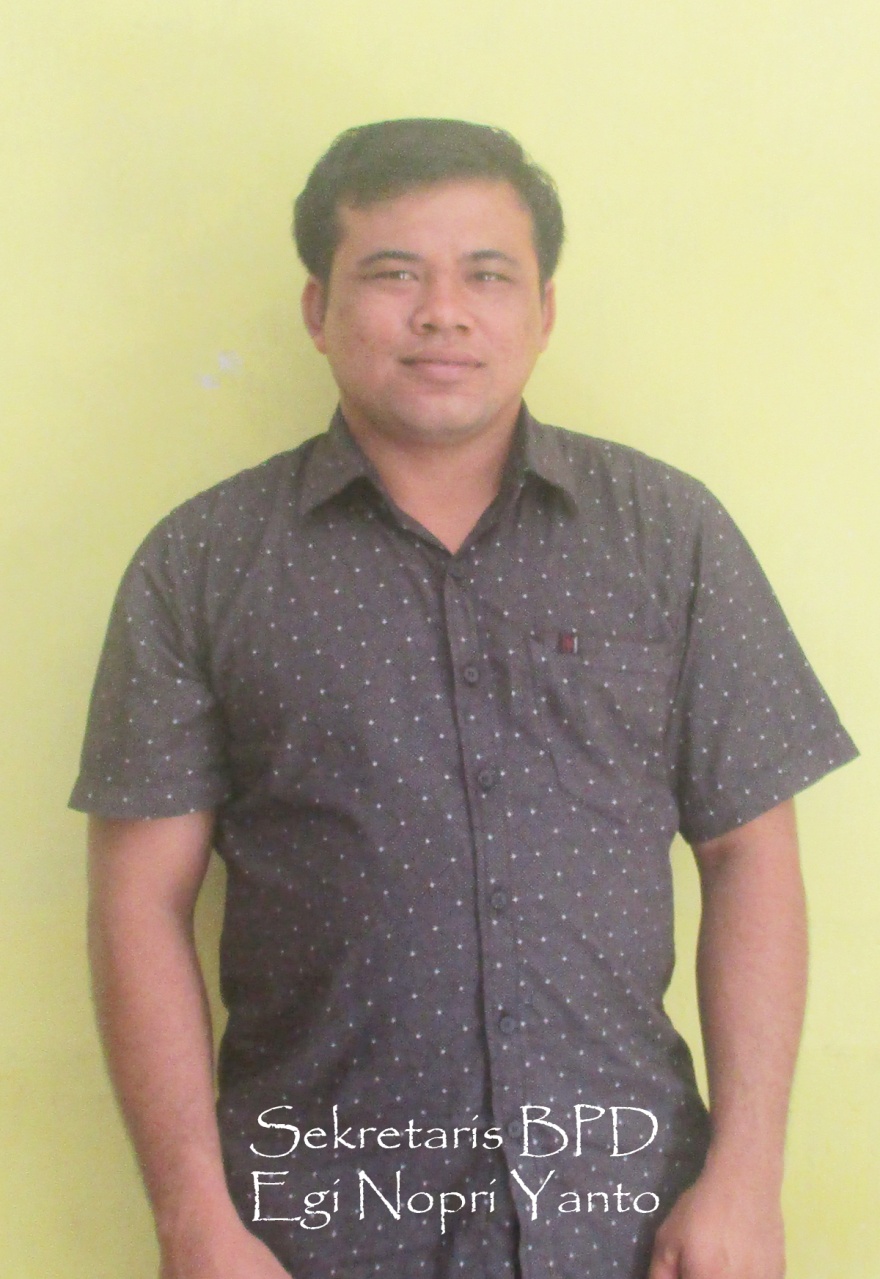 SEKERTARIS BPD(EGI NOPRI YANTO) SEKERTARIS BPD(EGI NOPRI YANTO)
