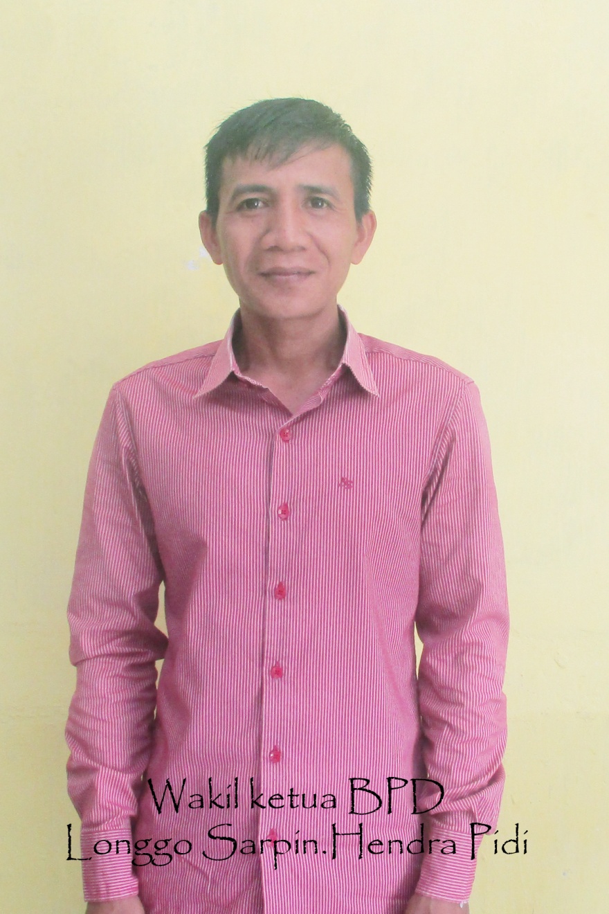 WAKIL BPD (LONGGO SARPIN. HENDRA PIDI WAKIL BPD (LONGGO SARPIN. HENDRA PIDI